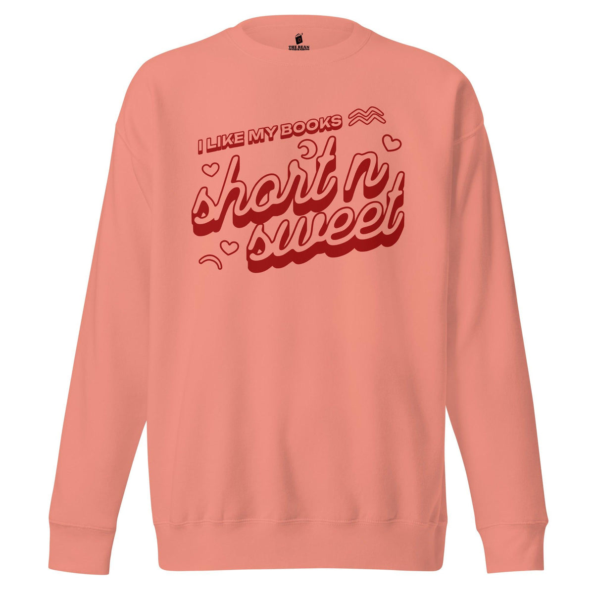 I Like My Books Short n' Sweet Premium Sweatshirt - The Bean Workshop - book design, book lover gift, book sweatshirt, bookaholic sweatshirt, bookworm gift, comfortable sweatshirt, read everyday, reading sweatshirt, short stories, sweater, sweatshirt