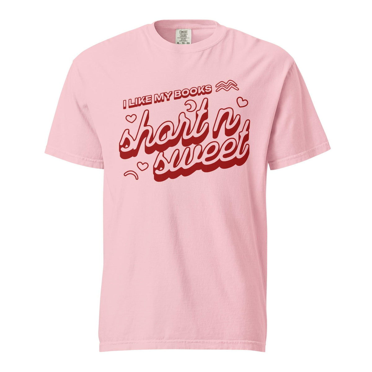I Like My Books Short n' Sweet T-Shirt - The Bean Workshop - book design, book lover gift, book t-shirt, bookaholic apparel, funny book shirt, read everyday, reading shirt, short stories, t-shirt, tee