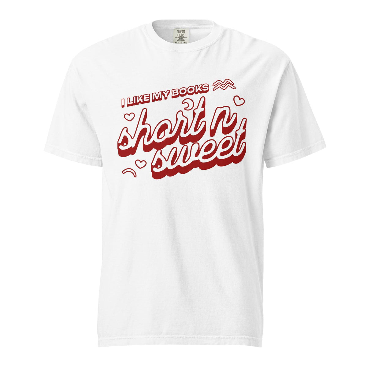 I Like My Books Short n' Sweet T-Shirt - The Bean Workshop - book design, book lover gift, book t-shirt, bookaholic apparel, funny book shirt, read everyday, reading shirt, short stories, t-shirt, tee