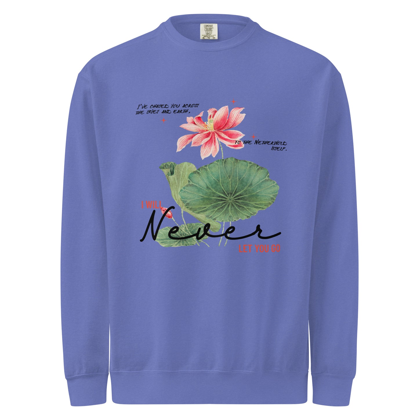 I Will Never Let You Go Sweatshirt - The Bean Workshop - Book lover gift idea, Bookish aesthetic, Celestial Kingdom, Enemies to lovers merch, Immortal, Immortal quote shirt, Sue Lynn Tan, sweater, sweatshirt, Watercolor lotus, Zhangwei and Liyen