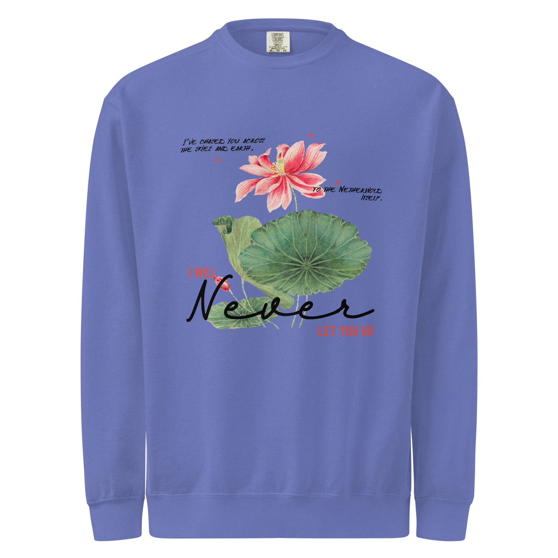 I Will Never Let You Go Sweatshirt - The Bean Workshop - Book lover gift idea, Bookish aesthetic, Celestial Kingdom, Enemies to lovers merch, Immortal, Immortal quote shirt, Sue Lynn Tan, sweater, sweatshirt, Watercolor lotus, Zhangwei and Liyen