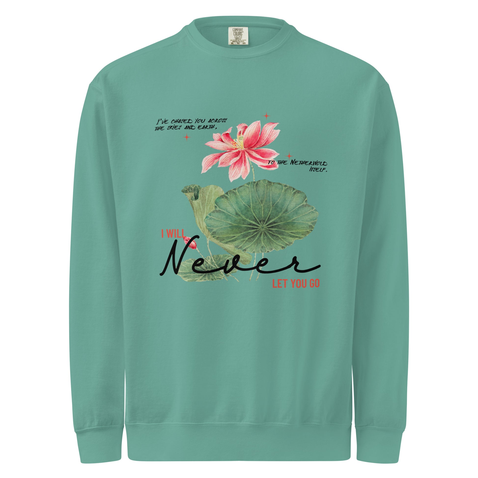 I Will Never Let You Go Sweatshirt - The Bean Workshop - Book lover gift idea, Bookish aesthetic, Celestial Kingdom, Enemies to lovers merch, Immortal, Immortal quote shirt, Sue Lynn Tan, sweater, sweatshirt, Watercolor lotus, Zhangwei and Liyen
