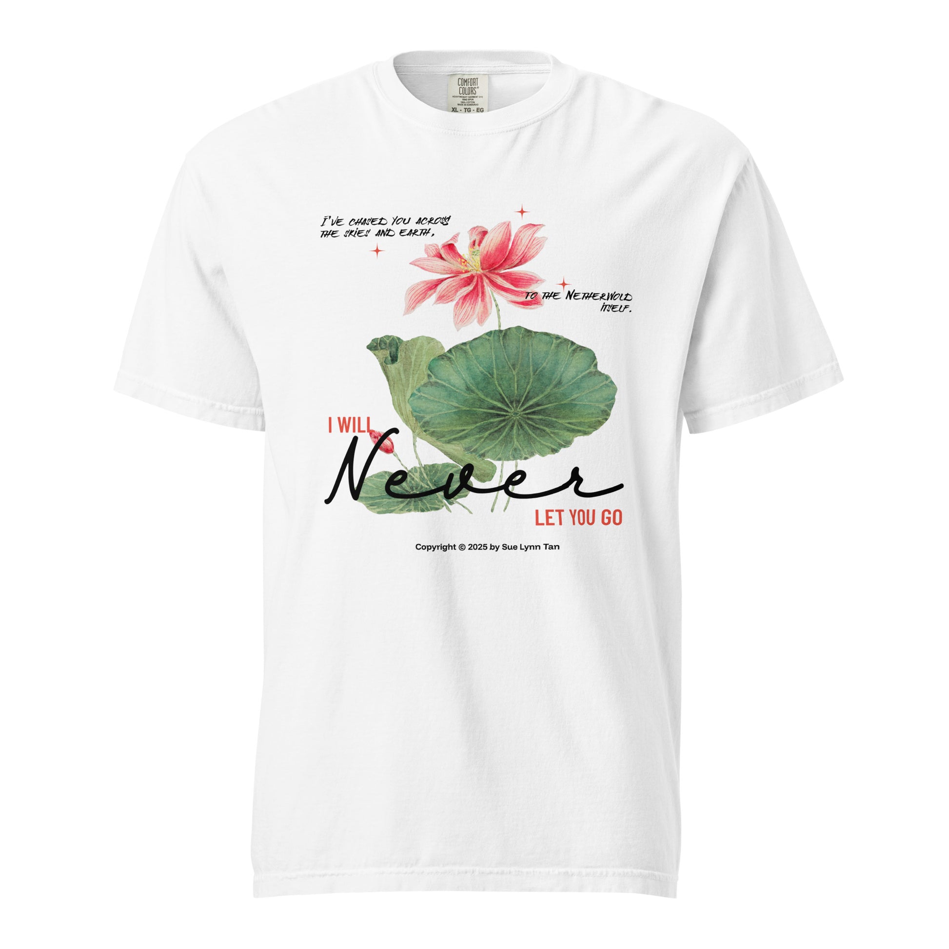 I Will Never Let You Go T-shirt - The Bean Workshop - Book lover gift idea, Bookish aesthetic, Celestial Kingdom, Enemies to lovers merch, Immortal, Immortal quote shirt, Sue Lynn Tan, t-shirt, tee, Watercolor lotus, Zhangwei and Liyen