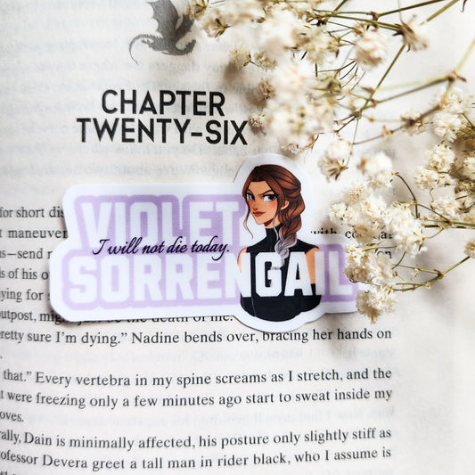 I Will Not Die Today Violet Sorrengail Sticker - The Bean Workshop - book lover gift, Bookish Gift, bookish sticker, die cut sticker, Empyrean series, fantasy romance sticker, fourth wing, Fourth Wing Merch, rebecca yarros, sticker, violet sorrengail, Xaden Riorson
