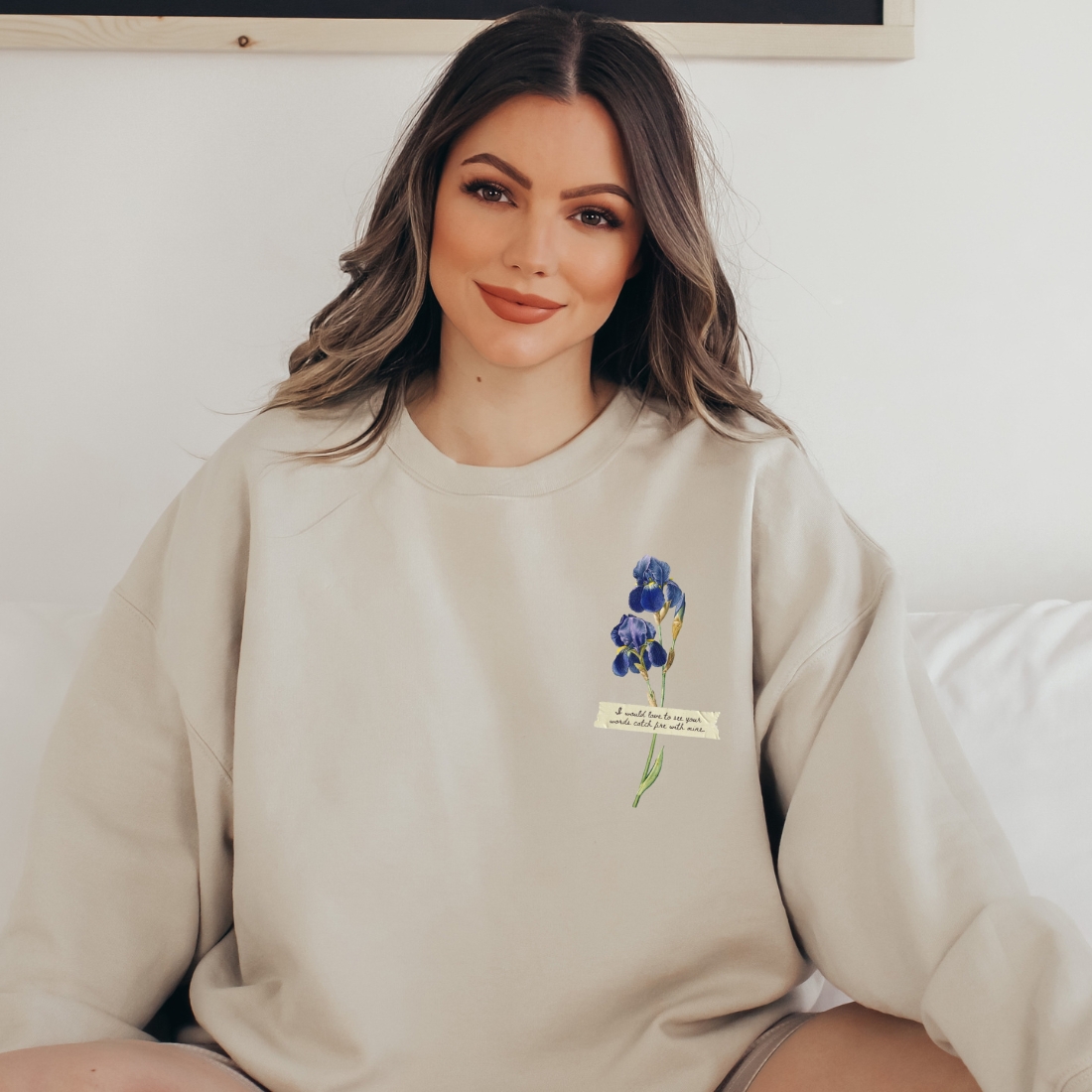 I Would Love to See Your Words Catch Fire with Mine Sweatshirt