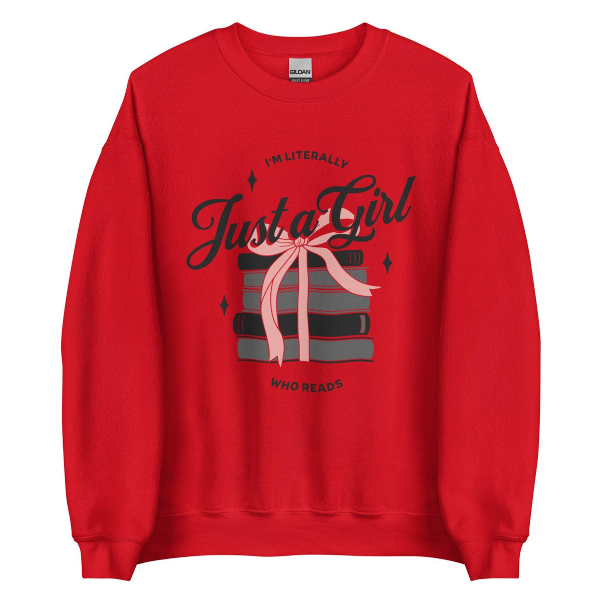 Just A Girl Who Reads Sweatshirt - The Bean Workshop - bookish, girly, read everyday, sweatshirt