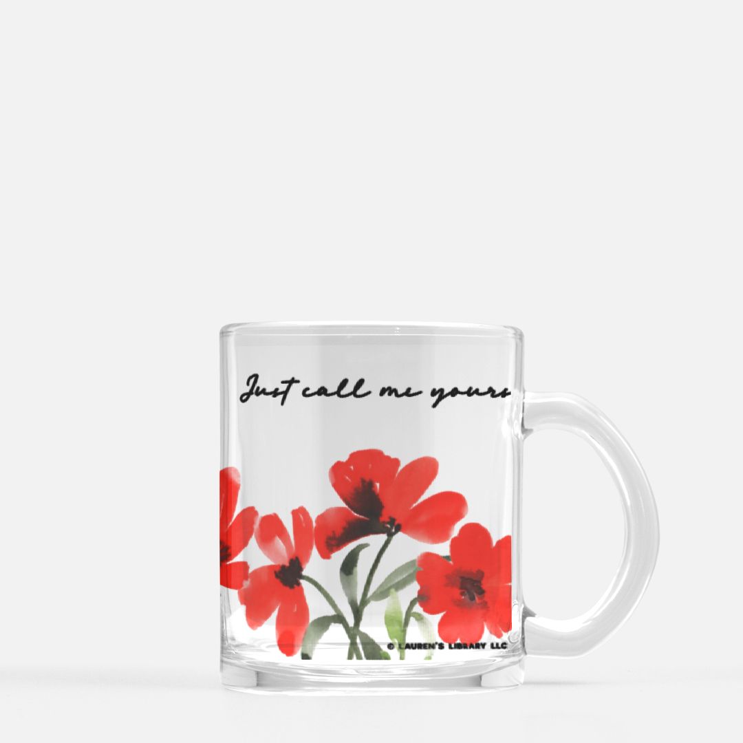 Just Call Me Yours Kai Azer Glass Mug - The Bean Workshop - coffee mug, fearless, glass mug, kai azer, lauren roberts, paedyn gray, powerless, reckless
