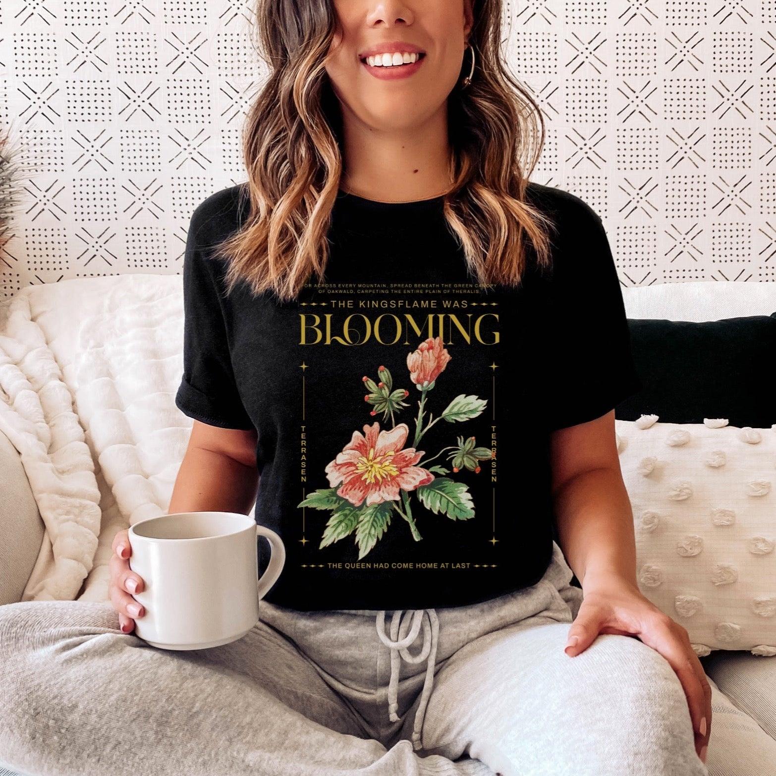 Kingsflame was Blooming T-Shirt - The Bean Workshop - aelin galathynius, sarah j. maas, t-shirt, throne of glass, tog