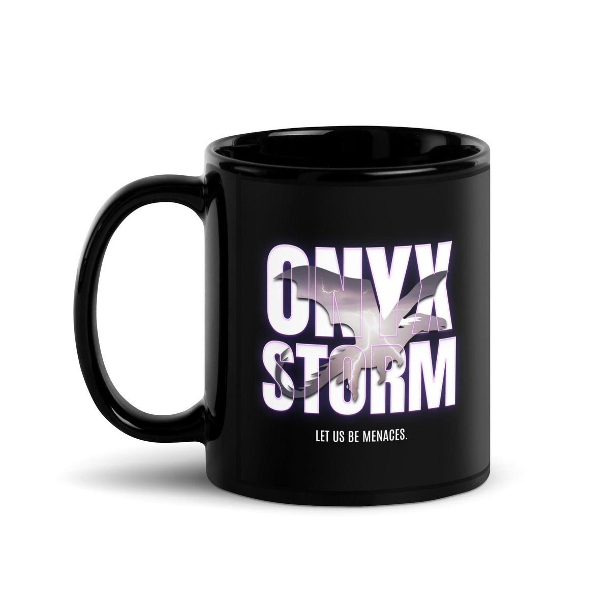 Let Us Be Menaces Onyx Storm Black Coffee Mug - The Bean Workshop - coffee mug, cup, fourth wing, iron flame, mug, onyx storm, rebecca yarros