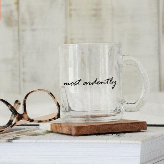 Most Ardently Glass Mug - The Bean Workshop - glass mug, jane austen, mug, pride and prejudice