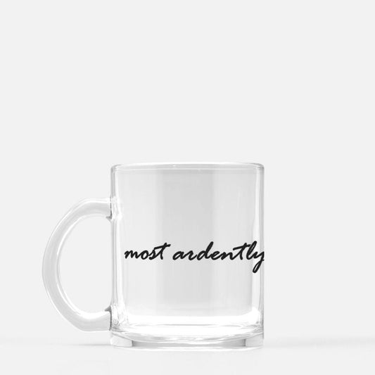 Most Ardently Glass Mug - The Bean Workshop - glass mug, jane austen, mug, pride and prejudice