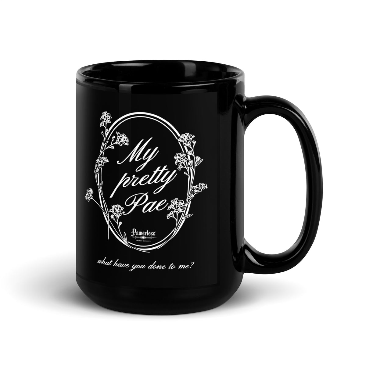 My Pretty Pae Black Glossy Mug - The Bean Workshop - ceramic mug, coffee mug, cup, kai azer, lauren roberts, mug, paedyn gray, powerless