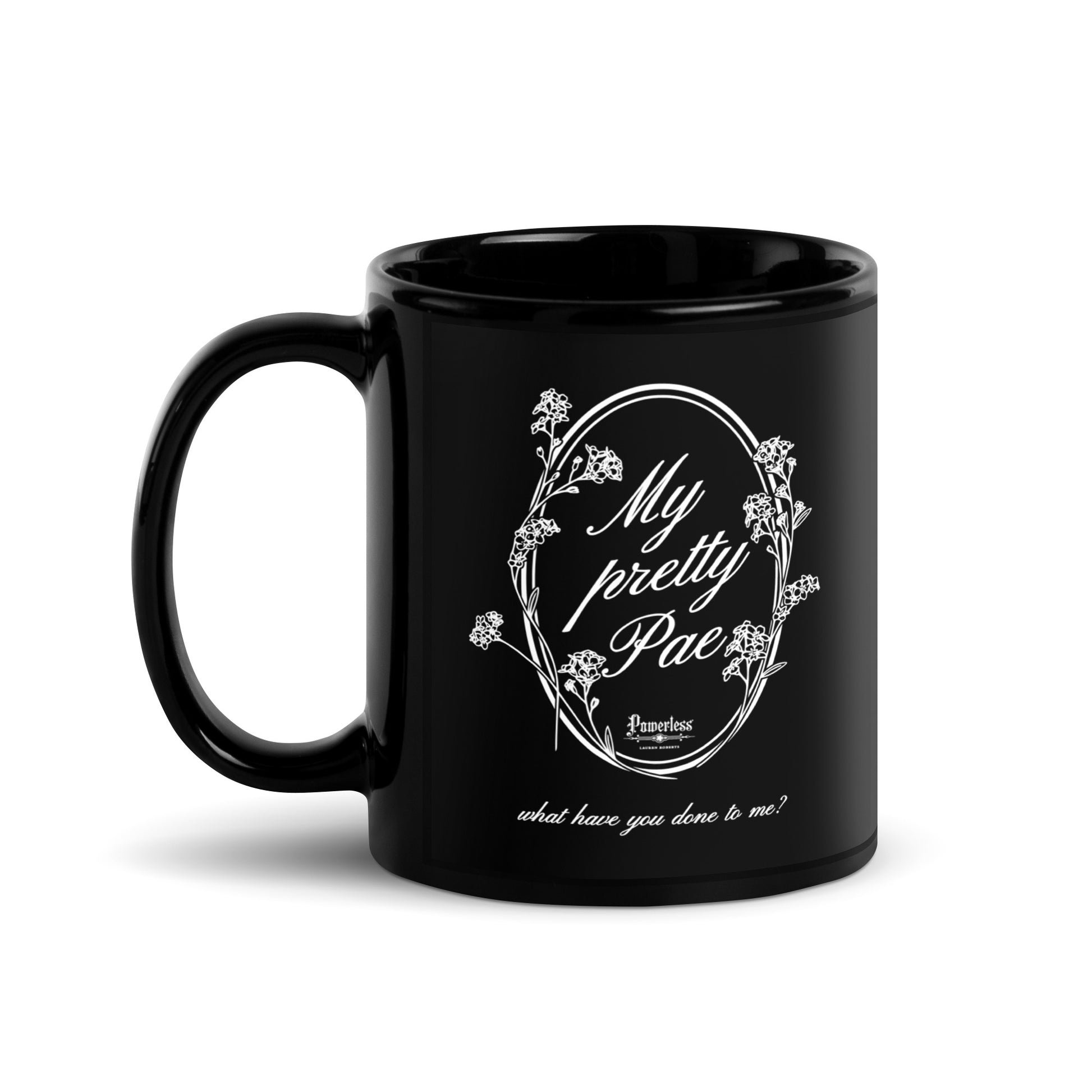 My Pretty Pae Black Glossy Mug - The Bean Workshop - ceramic mug, coffee mug, cup, kai azer, lauren roberts, mug, paedyn gray, powerless