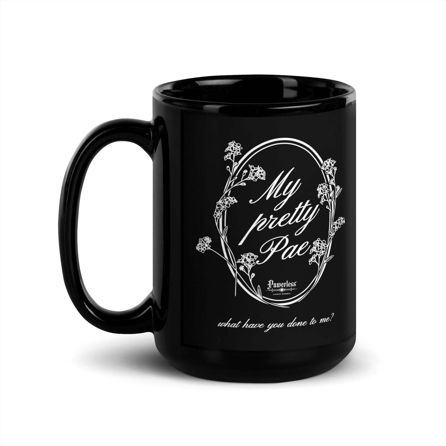My Pretty Pae Black Glossy Mug - The Bean Workshop - ceramic mug, coffee mug, cup, kai azer, lauren roberts, mug, paedyn gray, powerless