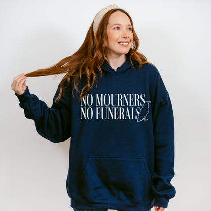 No Mourners No Funerals Hoodie - The Bean Workshop - Bookworm Streetwear, Fantasy Book Merch, Gothic Aesthetic, Grishaverse apparel for fans, Kaz Brekker motto gift, Ketterdam Style, Leigh Bardugo fan merchandise, Literary Apparel, Minimalist Quote, No Mourners No Funerals hooded sweatshirt, Six of Crows hoodie, The Crows Hoodie, The Dregs