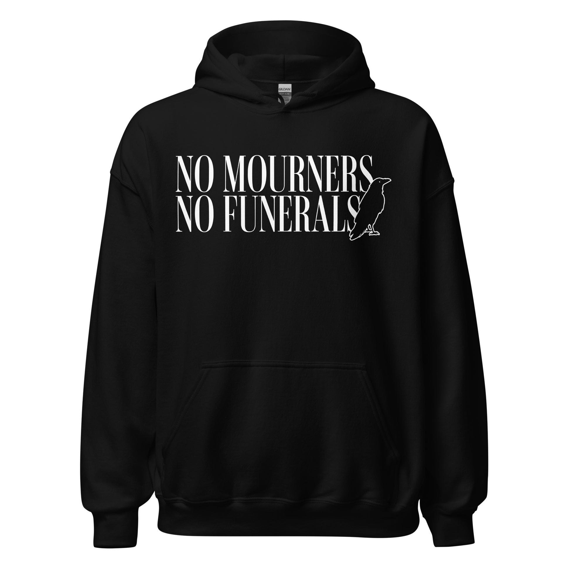 No Mourners No Funerals Hoodie - The Bean Workshop - Bookworm Streetwear, Fantasy Book Merch, Gothic Aesthetic, Grishaverse apparel for fans, Kaz Brekker motto gift, Ketterdam Style, Leigh Bardugo fan merchandise, Literary Apparel, Minimalist Quote, No Mourners No Funerals hooded sweatshirt, Six of Crows hoodie, The Crows Hoodie, The Dregs