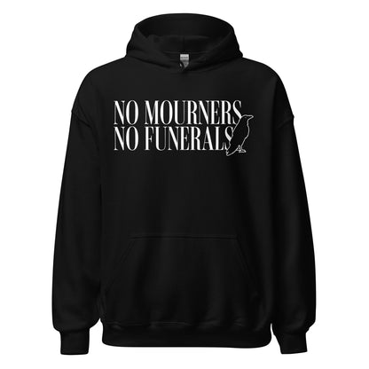 No Mourners No Funerals Hoodie - The Bean Workshop - Bookworm Streetwear, Fantasy Book Merch, Gothic Aesthetic, Grishaverse apparel for fans, Kaz Brekker motto gift, Ketterdam Style, Leigh Bardugo fan merchandise, Literary Apparel, Minimalist Quote, No Mourners No Funerals hooded sweatshirt, Six of Crows hoodie, The Crows Hoodie, The Dregs