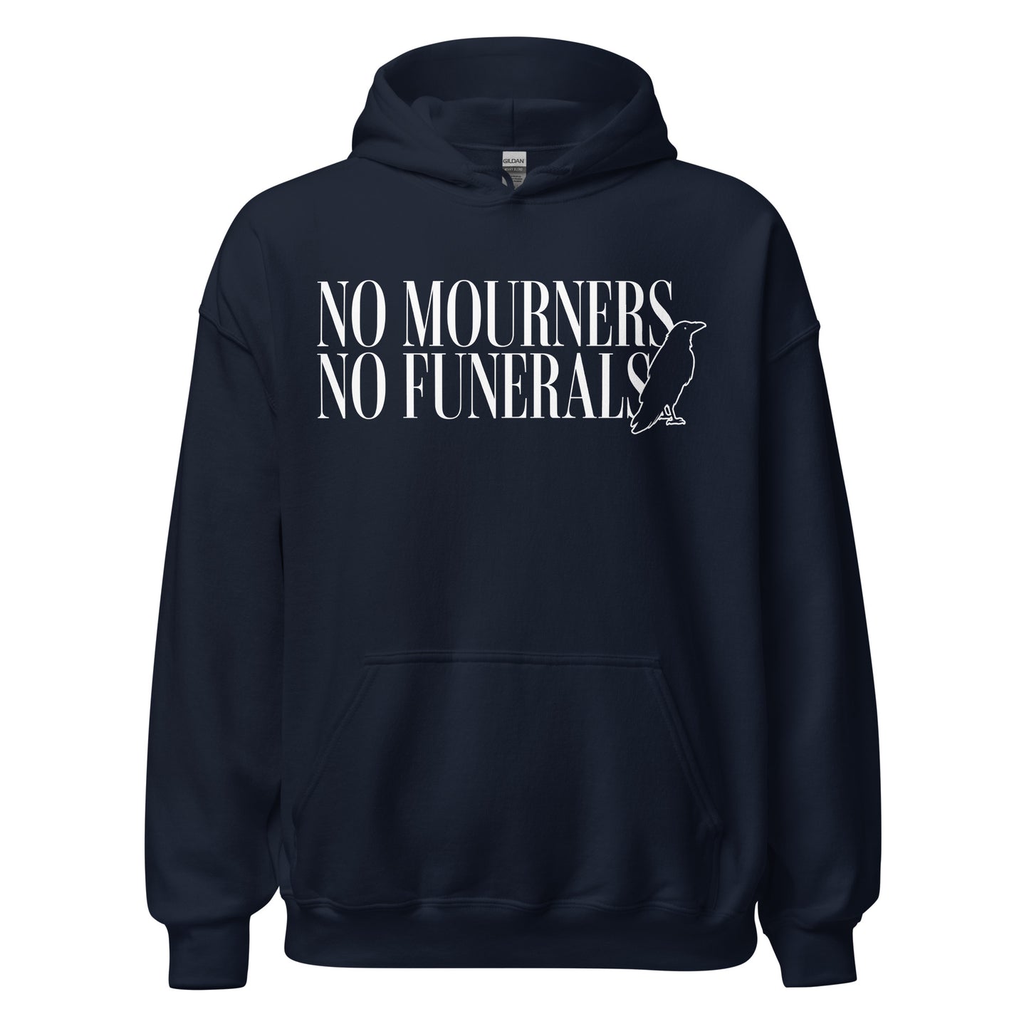 No Mourners No Funerals Hoodie - The Bean Workshop - Bookworm Streetwear, Fantasy Book Merch, Gothic Aesthetic, Grishaverse apparel for fans, Kaz Brekker motto gift, Ketterdam Style, Leigh Bardugo fan merchandise, Literary Apparel, Minimalist Quote, No Mourners No Funerals hooded sweatshirt, Six of Crows hoodie, The Crows Hoodie, The Dregs