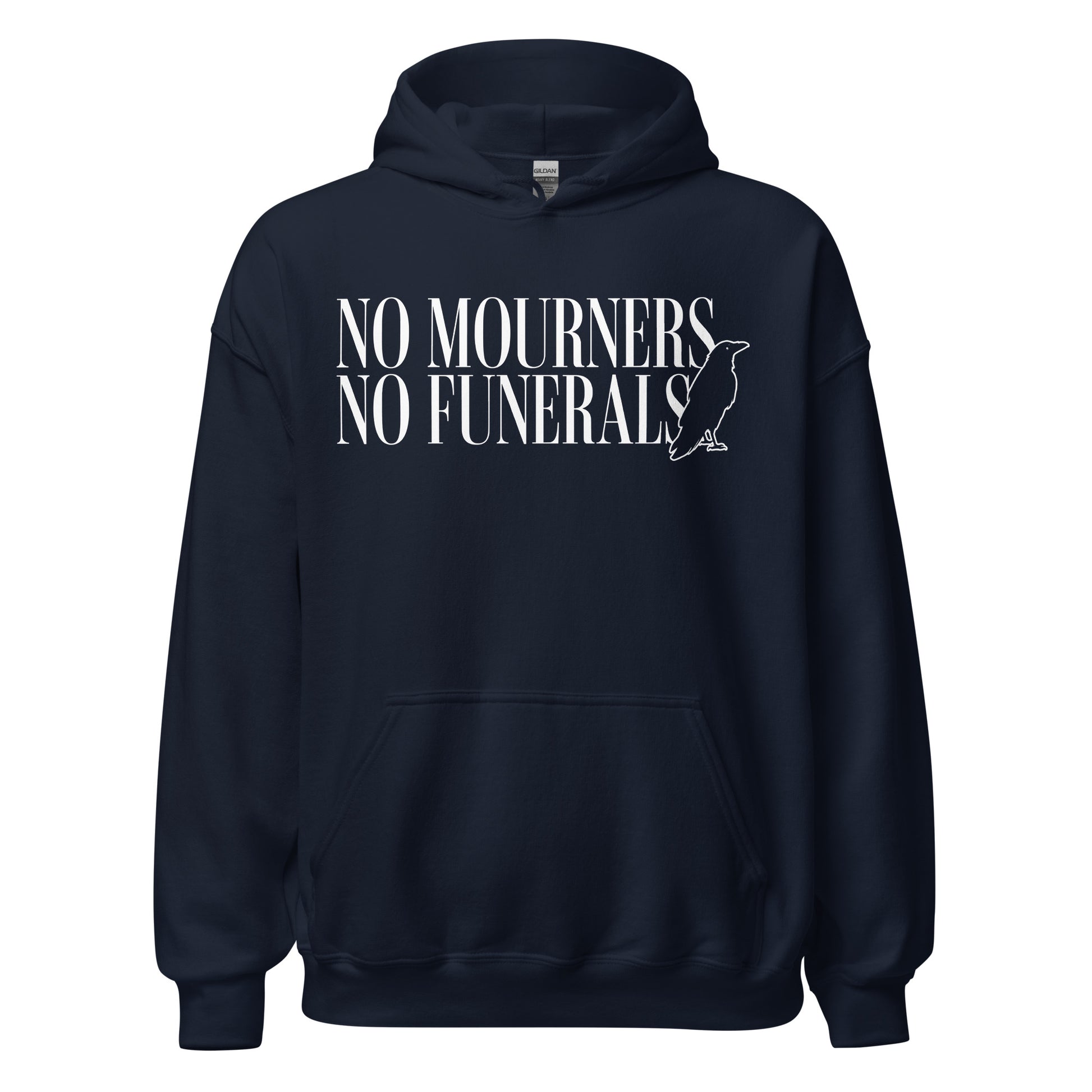 No Mourners No Funerals Hoodie - The Bean Workshop - Bookworm Streetwear, Fantasy Book Merch, Gothic Aesthetic, Grishaverse apparel for fans, Kaz Brekker motto gift, Ketterdam Style, Leigh Bardugo fan merchandise, Literary Apparel, Minimalist Quote, No Mourners No Funerals hooded sweatshirt, Six of Crows hoodie, The Crows Hoodie, The Dregs