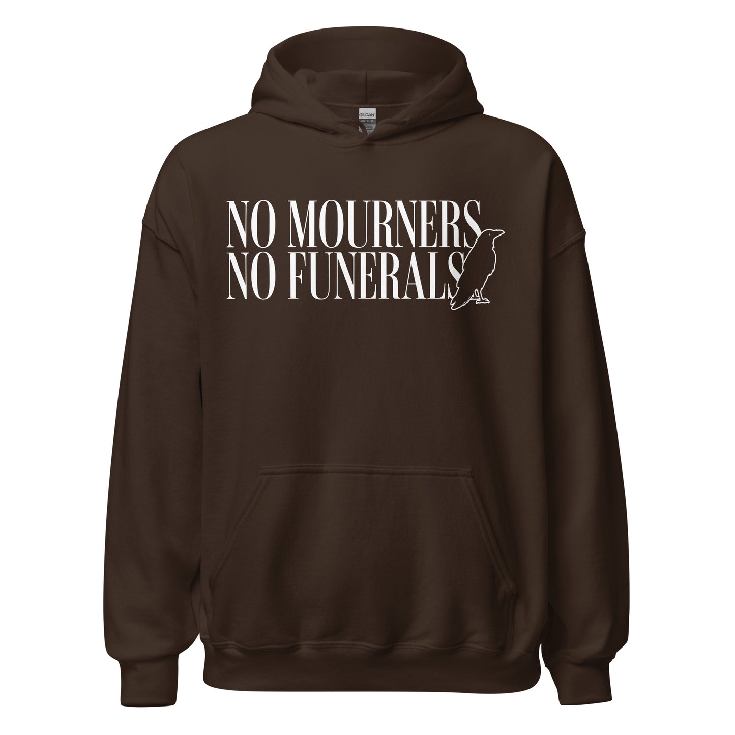 No Mourners No Funerals Hoodie - The Bean Workshop - Bookworm Streetwear, Fantasy Book Merch, Gothic Aesthetic, Grishaverse apparel for fans, Kaz Brekker motto gift, Ketterdam Style, Leigh Bardugo fan merchandise, Literary Apparel, Minimalist Quote, No Mourners No Funerals hooded sweatshirt, Six of Crows hoodie, The Crows Hoodie, The Dregs