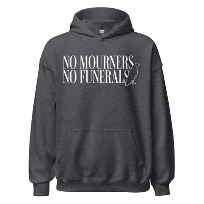 No Mourners No Funerals Hoodie - The Bean Workshop - Bookworm Streetwear, Fantasy Book Merch, Gothic Aesthetic, Grishaverse apparel for fans, Kaz Brekker motto gift, Ketterdam Style, Leigh Bardugo fan merchandise, Literary Apparel, Minimalist Quote, No Mourners No Funerals hooded sweatshirt, Six of Crows hoodie, The Crows Hoodie, The Dregs