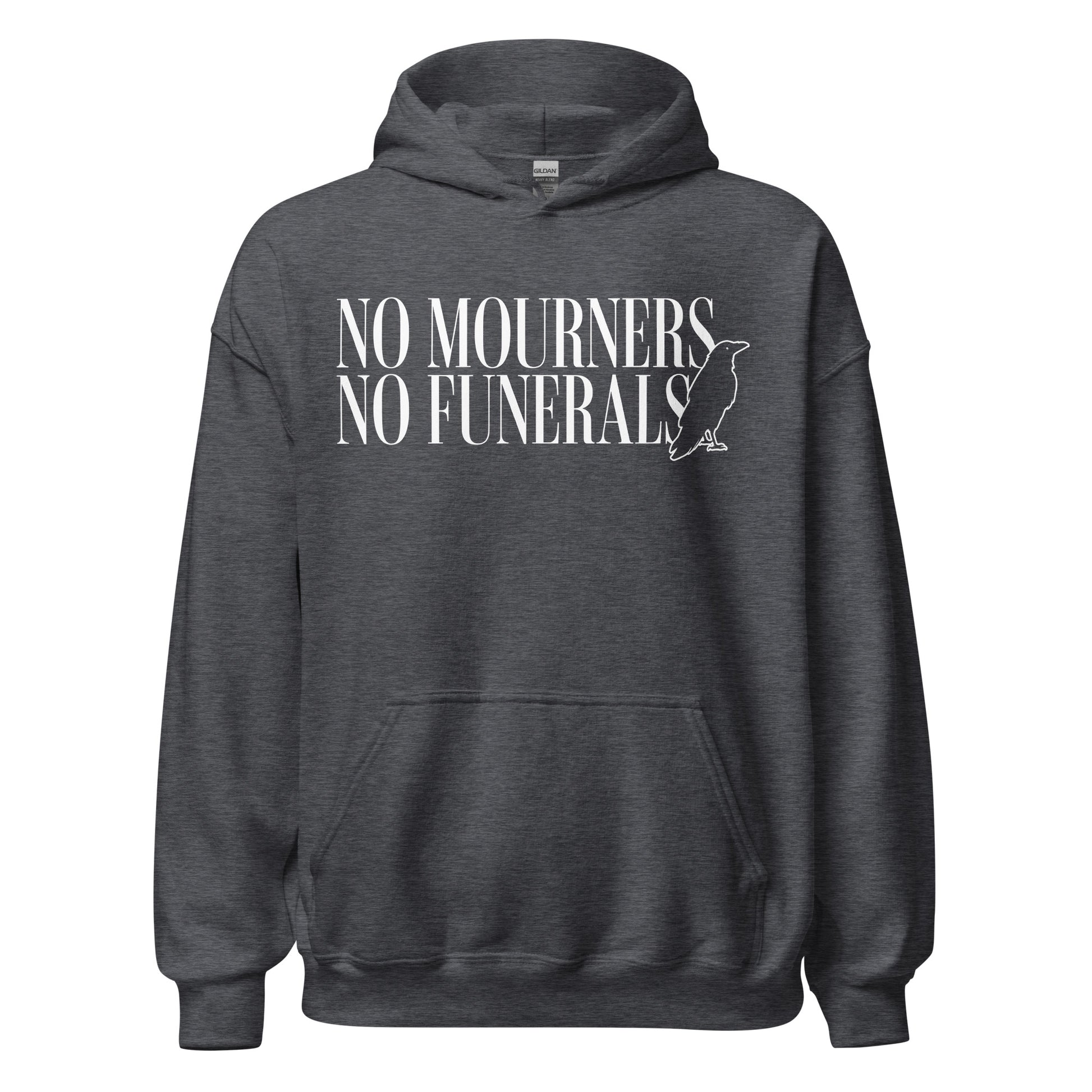 No Mourners No Funerals Hoodie - The Bean Workshop - Bookworm Streetwear, Fantasy Book Merch, Gothic Aesthetic, Grishaverse apparel for fans, Kaz Brekker motto gift, Ketterdam Style, Leigh Bardugo fan merchandise, Literary Apparel, Minimalist Quote, No Mourners No Funerals hooded sweatshirt, Six of Crows hoodie, The Crows Hoodie, The Dregs