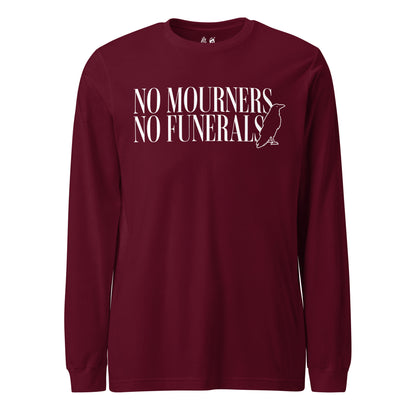 No Mourners No Funerals Long Sleeve Tee - The Bean Workshop - leigh bardugo, long sleeve, long sleeve tee, long sleeved shirt, six of crows