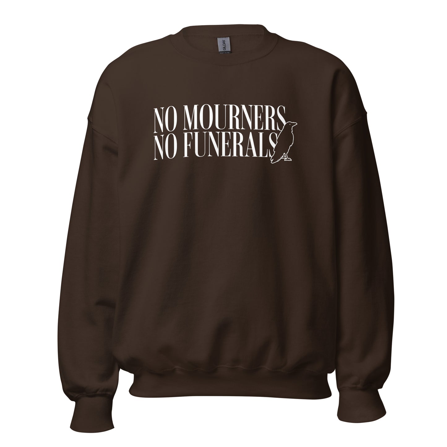 No Mourners No Funerals Sweatshirt - The Bean Workshop - Bookworm Apparel, Cozy sweatshirt for book lovers, Dark Fantasy Aesthetic, Fantasy Reader Gift, Grishaverse, Kaz Brekker quote merch for readers, Ketterdam Crew, Leigh Bardugo bookish apparel, Literary Gift, Minimalist Design, No Mourners No Funerals sweater, Six of Crows sweatshirt, The Crows