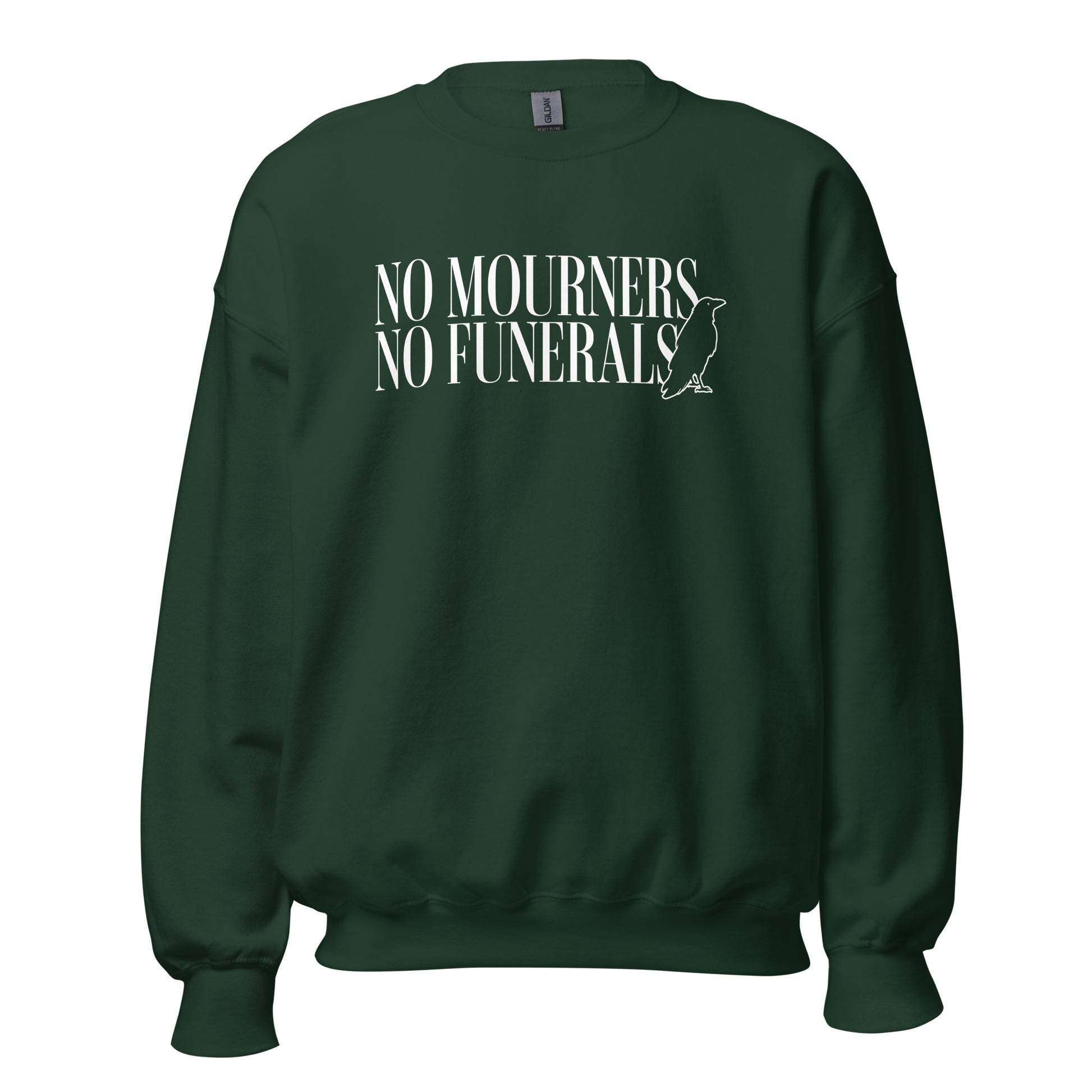 No Mourners No Funerals Sweatshirt - The Bean Workshop - Bookworm Apparel, Cozy sweatshirt for book lovers, Dark Fantasy Aesthetic, Fantasy Reader Gift, Grishaverse, Kaz Brekker quote merch for readers, Ketterdam Crew, Leigh Bardugo bookish apparel, Literary Gift, Minimalist Design, No Mourners No Funerals sweater, Six of Crows sweatshirt, The Crows
