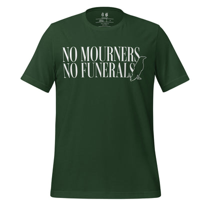 No Mourners No Funerals T-Shirt - The Bean Workshop - Book lover gift, Bookish Apparel, Dark Fantasy, Fantasy Book Shirt., Kaz Brekker quote tee, Ketterdam, Leigh Bardugo fan merchandise, Literary Quote, Minimalist Aesthetic, No Mourners No Funerals t-shirt, Six of Crows quote shirt for readers, The Crows T-shirt, The Dregs