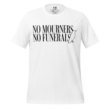 No Mourners No Funerals Tee Shirt - The Bean Workshop - Book lover gift, Bookish Apparel, Dark Fantasy, Fantasy Book Shirt., Kaz Brekker quote tee, Ketterdam, Leigh Bardugo fan merchandise, Literary Quote, Minimalist Aesthetic, No Mourners No Funerals t-shirt, Six of Crows quote shirt for readers, The Crows T-shirt, The Dregs