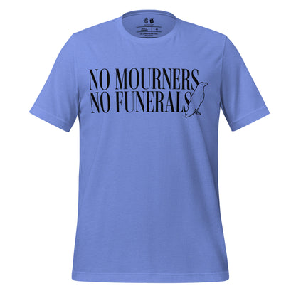 No Mourners No Funerals Tee Shirt - The Bean Workshop - Book lover gift, Bookish Apparel, Dark Fantasy, Fantasy Book Shirt., Kaz Brekker quote tee, Ketterdam, Leigh Bardugo fan merchandise, Literary Quote, Minimalist Aesthetic, No Mourners No Funerals t-shirt, Six of Crows quote shirt for readers, The Crows T-shirt, The Dregs