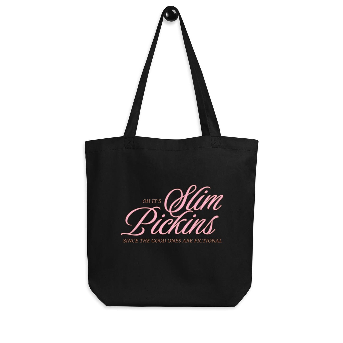 Oh, It's Slim Pickins Since The Good Ones Are Fictional Cotton Twill Tote Bag - The Bean Workshop - book design, book lover gift, book tote bag, bookaholic gift, bookworm gift, Cotton Twill Tote Bag, fictional characters, funny tote bag, reading tote bag, sarcastic tote bag, tote