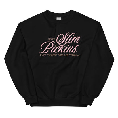 Oh, It's Slim Pickins Since The Good Ones Are Fictional Sweatshirt - The Bean Workshop - book design, book lover gift, book sweatshirt, bookaholic sweatshirt, bookworm gift, fictional characters, funny sweatshirt, read everyday, reading sweatshirt, sarcastic bookworm, Short n' Sweet Collection, sweater, sweatshirt