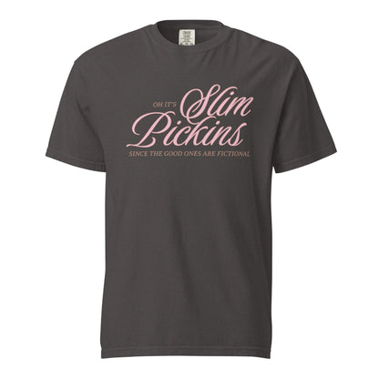 Oh, It's Slim Pickins Since The Good Ones Are Fictional T-shirt - The Bean Workshop - book design, book lover gift, book t-shirt, bookaholic apparel, cynical bookworm, fictional characters, funny book shirt, read everyday, reading shirt, Short n' Sweet Collection, t-shirt, tee