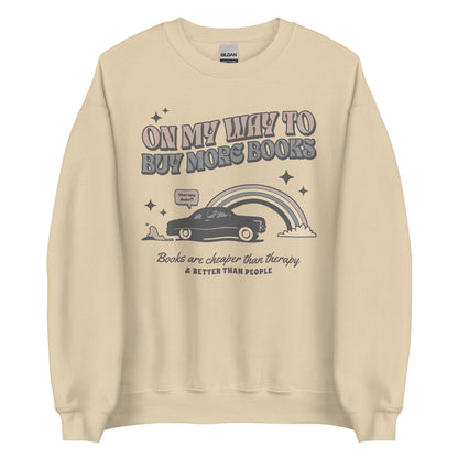On My Way to Buy More Books Sweatshirt - The Bean Workshop - Book Addict Sweatshirt, Bookish Fashion, On My Way To Buy More Books, read everyday, Reader Apparels, sweater, sweatshirt, valentine, Valentine's Day Picks