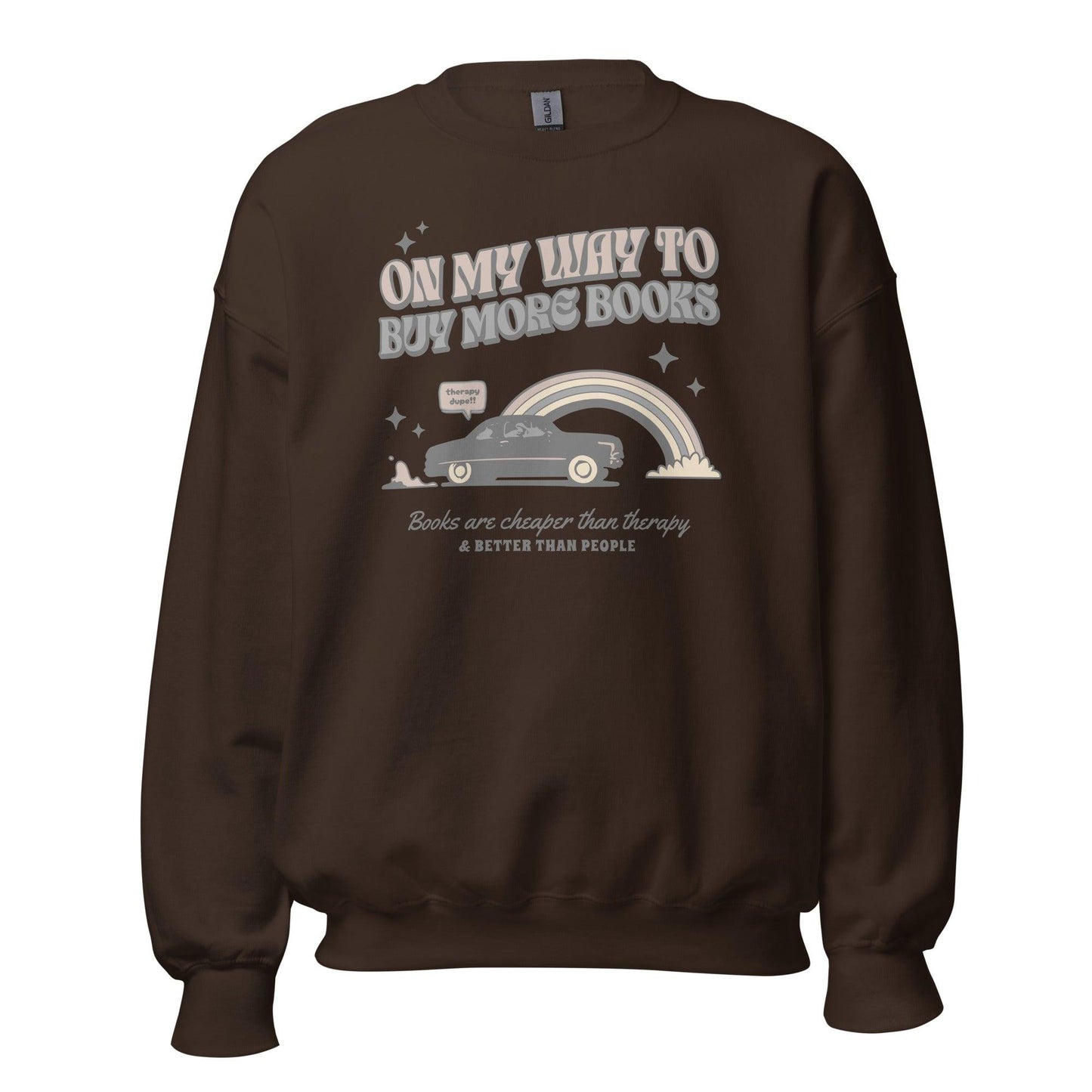 On My Way to Buy More Books Sweatshirt - The Bean Workshop - Book Addict Sweatshirt, Bookish Fashion, On My Way To Buy More Books, read everyday, Reader Apparels, sweater, sweatshirt, valentine, Valentine's Day Picks
