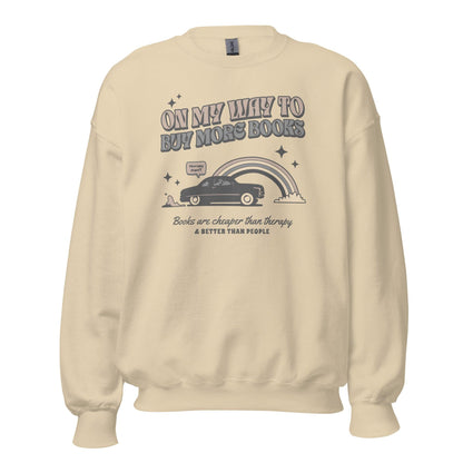 On My Way to Buy More Books Sweatshirt - The Bean Workshop - Book Addict Sweatshirt, Bookish Fashion, On My Way To Buy More Books, read everyday, Reader Apparels, sweater, sweatshirt, valentine, Valentine's Day Picks