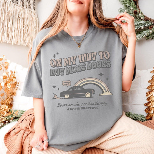 On My Way to Buy More Books T-shirt - The Bean Workshop - Book Addict, Bookish Fashion, On My Way To Buy More Books, read everyday, Reader Apparels, T-shirt, Tee, valentine, Valentine's Day Picks
