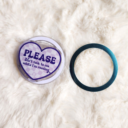 Please Don't Talk To Me While I'm Reading Magnetic Kindle Grip or Phone Holder - The Bean Workshop - Bookish Accessories, kindle grip, reading accessories