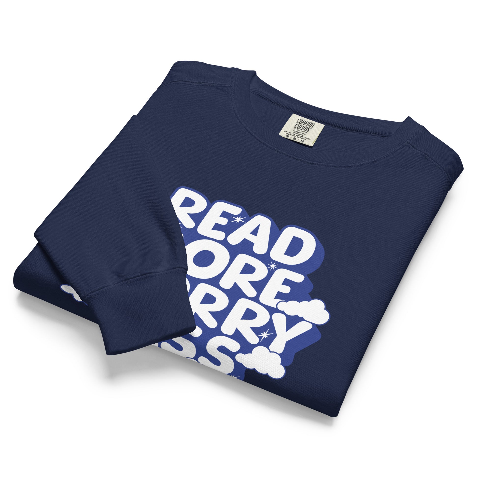 Read More Worry Less Heavyweight Sweatshirt - The Bean Workshop - Anxiety Relief Loungewear, Book Lover Hoodie, Bookish Summer Collection, Calm Bibliophile Pullover, Cozy Reading Sweater, Read More Worry Less Sweatshirt, sweater, sweatshirt, Whimsical Book Sweatshirt.