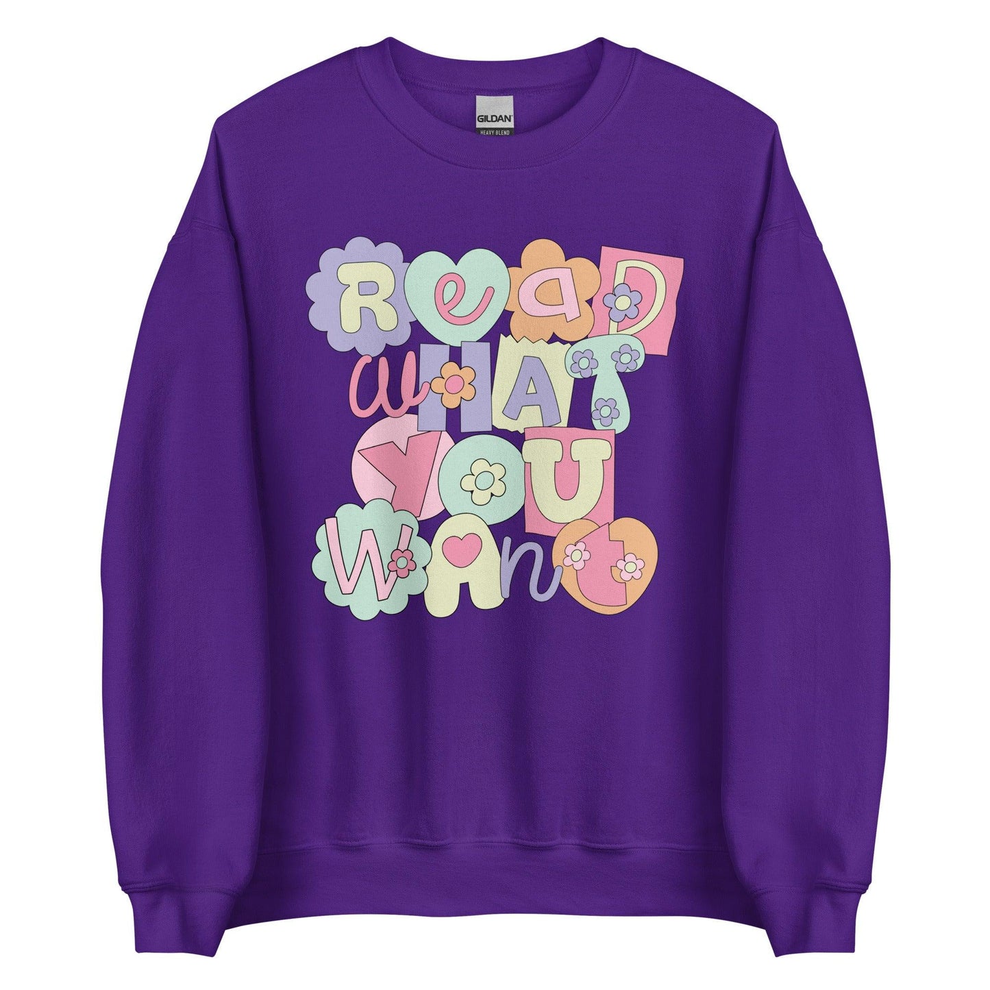 Read What You Want Sweatshirt - The Bean Workshop - read everyday, sweater, sweatshirt, valentine, Valentine's Day Picks