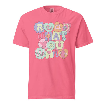 Read What You Want T-shirt - The Bean Workshop - read everyday, t-shirt, tee, Valentine's Day Picks