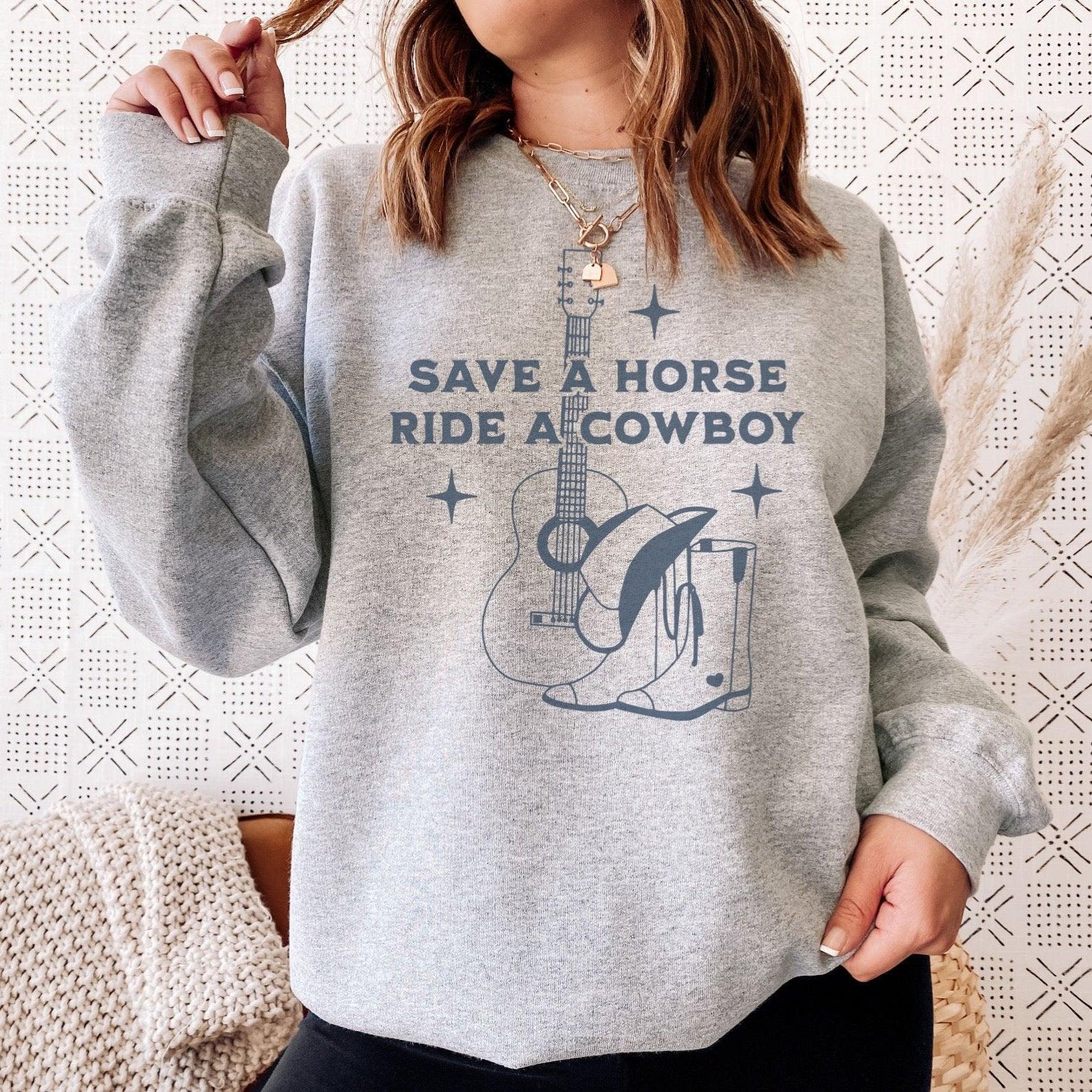 Save a Horse Ride a Cowboy Sweatshirt - The Bean Workshop - cade eaton, chestnut springs, elsie silver, heartless, sweater, sweatshirt