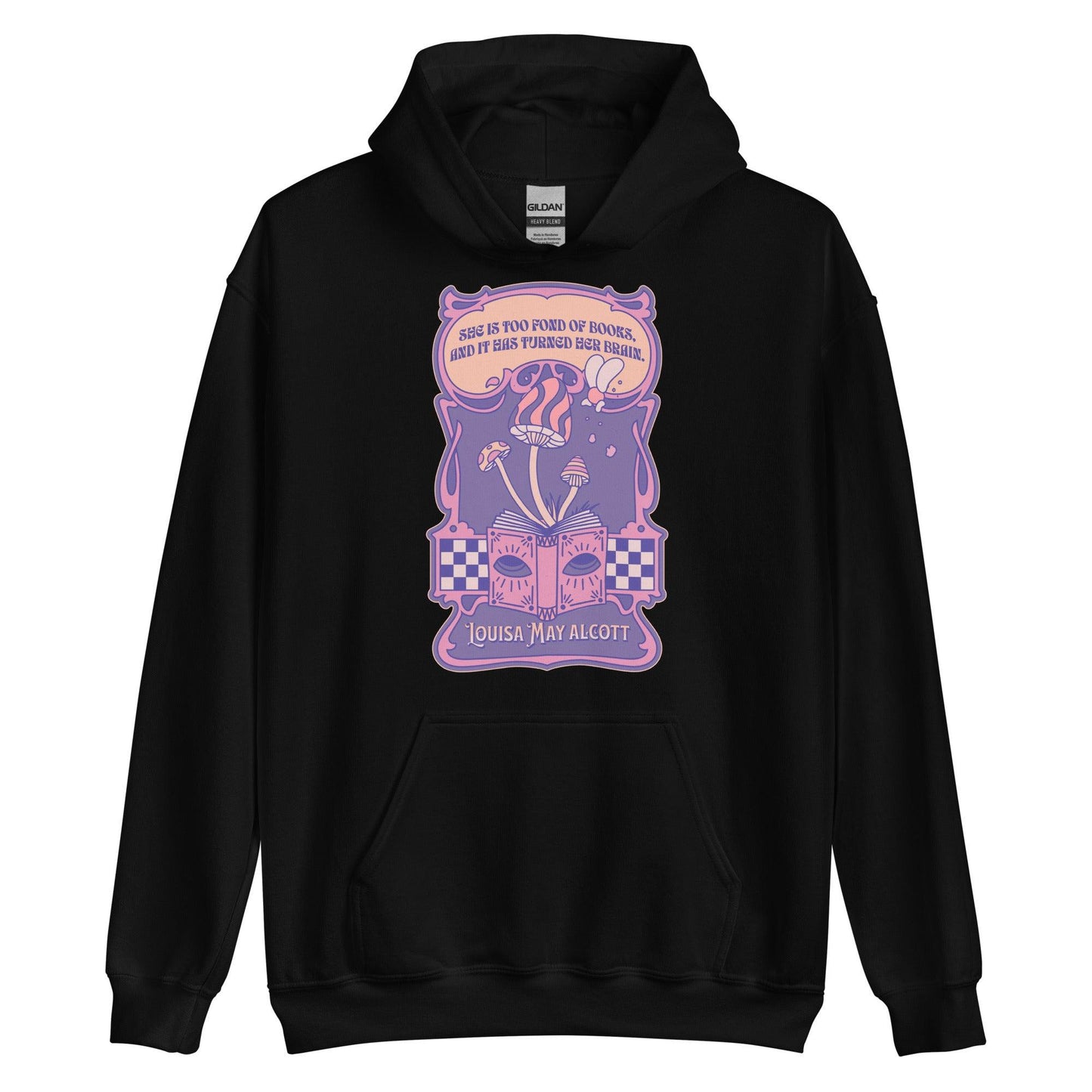 She Is Too Fond of Books, and It Has Turned Her Brain Hoodie - The Bean Workshop - book lover, hoodie, little women, louisa may alcott