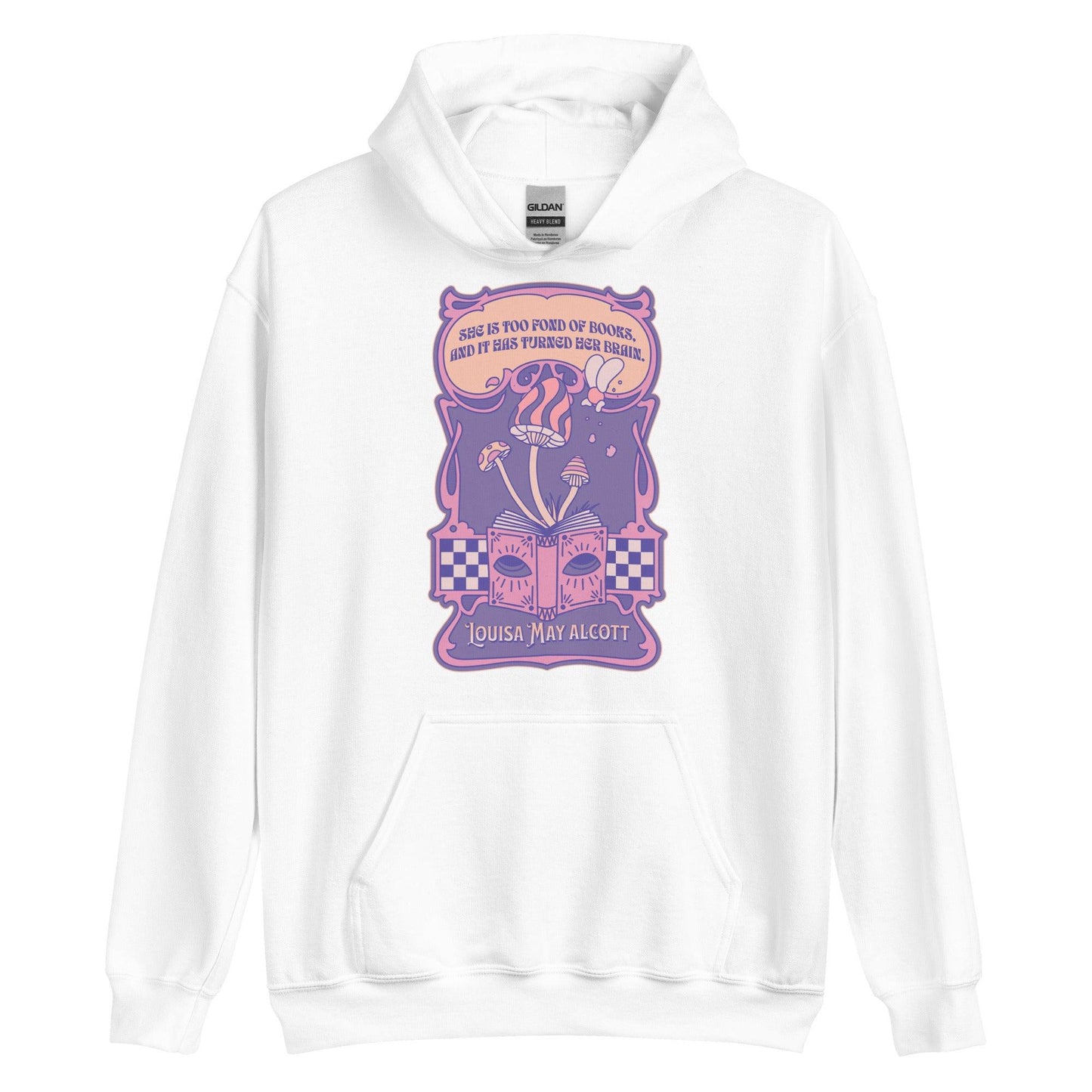 She Is Too Fond of Books, and It Has Turned Her Brain Hoodie - The Bean Workshop - book lover, hoodie, little women, louisa may alcott