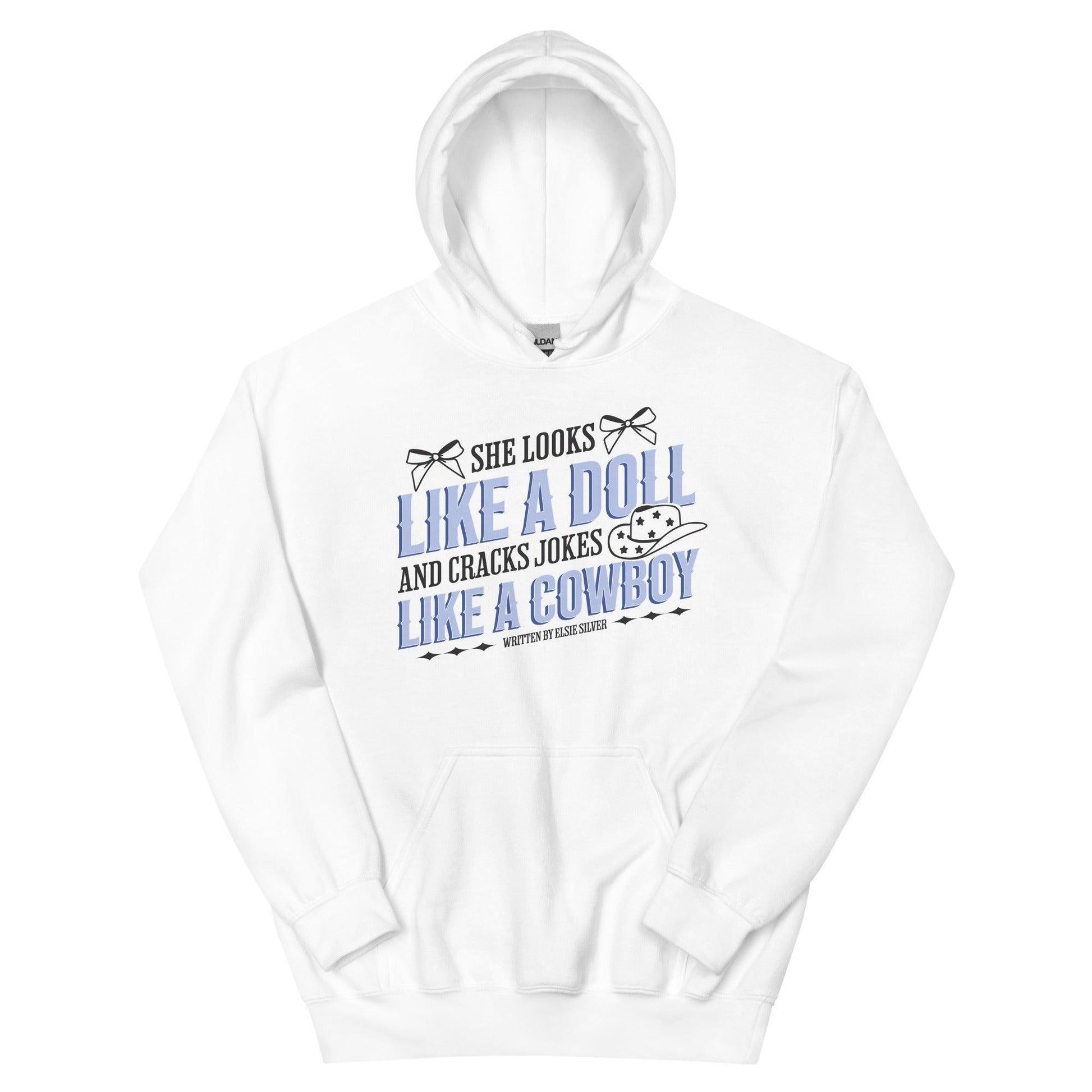 She Looks Like a Doll and Cracks Jokes Like a Cowboy Hoodie - The Bean Workshop - cade eaton, chestnut springs, elsie silver, heartless, hoodie