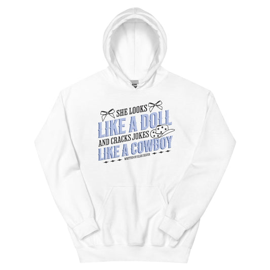 She Looks Like a Doll and Cracks Jokes Like a Cowboy Hoodie - The Bean Workshop - cade eaton, chestnut springs, elsie silver, heartless, hoodie