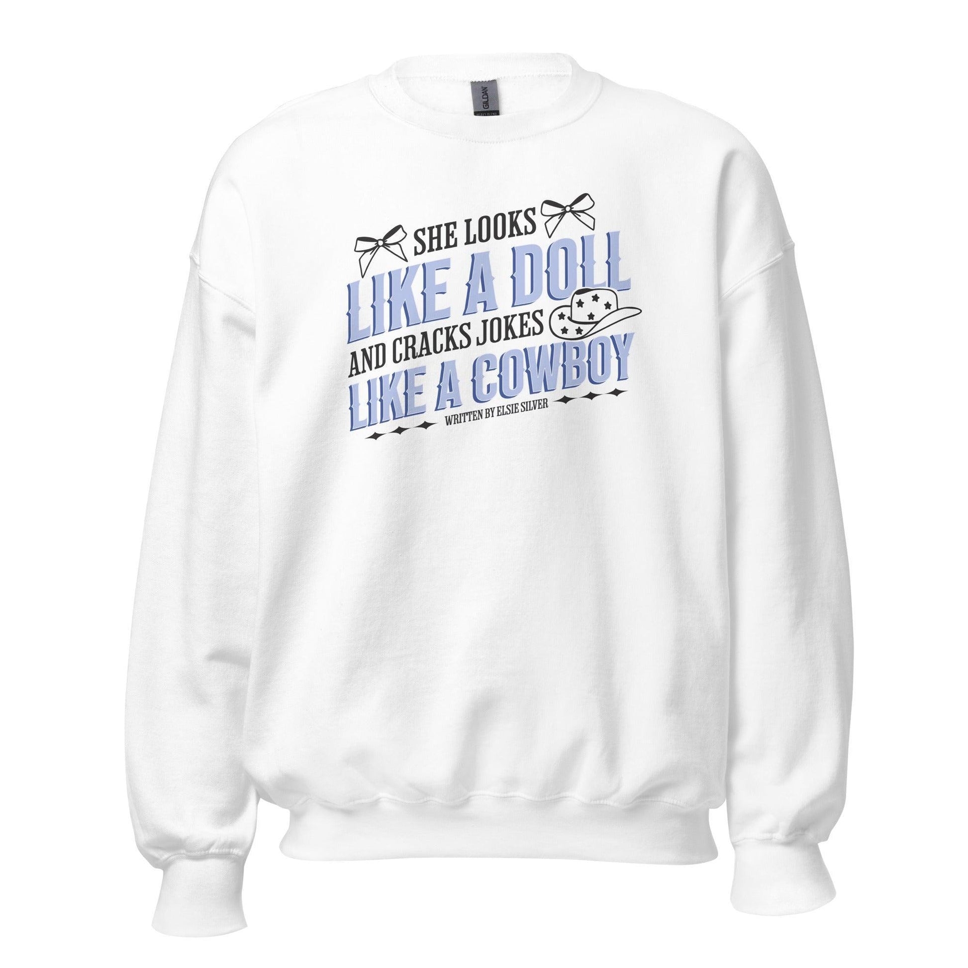 She Looks Like a Doll and Cracks Jokes Like a Cowboy Sweatshirt - The Bean Workshop - cade eaton, chestnut springs, elsie silver, heartless, sweater