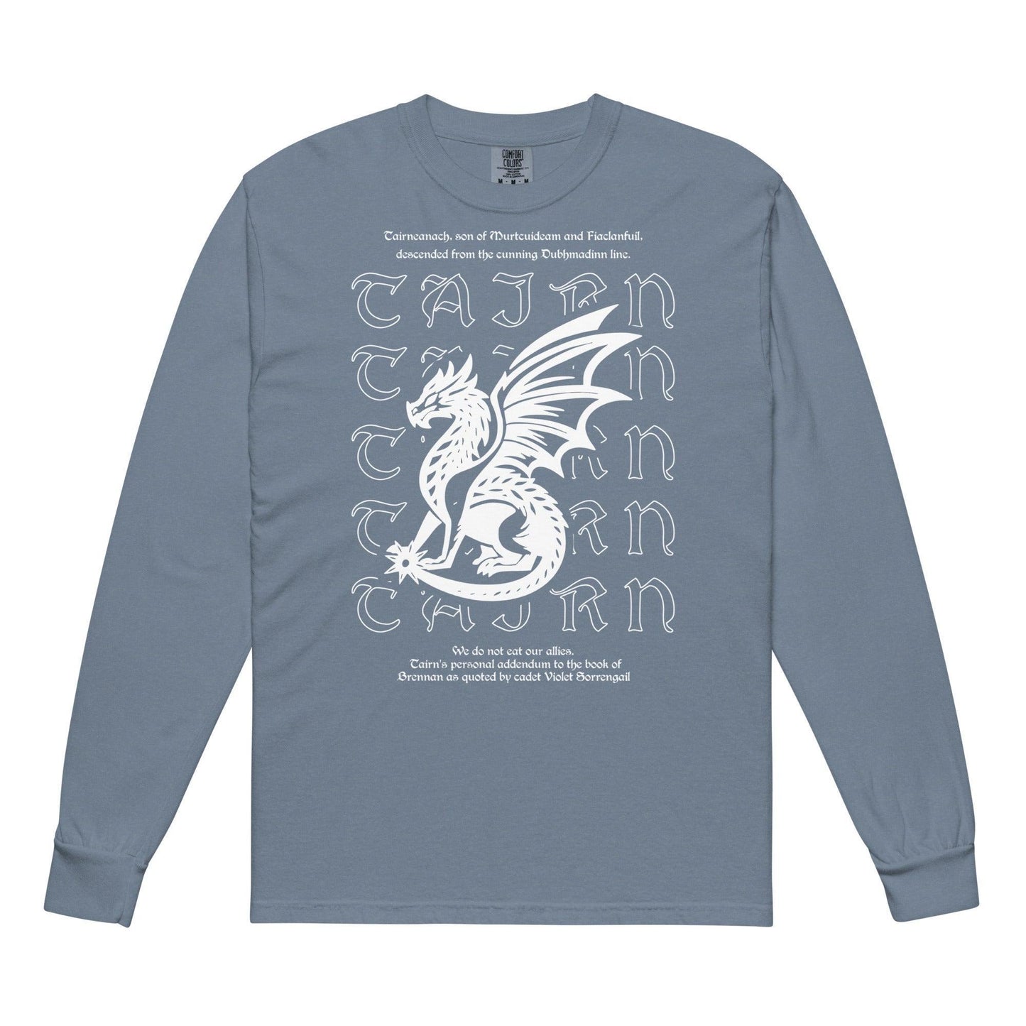Tairneanach We Don't Eat Our Allies Heavyweight Long Sleeve Shirt - The Bean Workshop - fourth wing, iron flame, long sleeve shirt, onyx storm, rebecca yarros, tairn